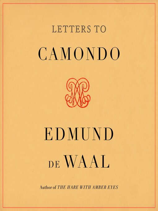 Title details for Letters to Camondo by Edmund de Waal - Available